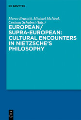 European/Supra-European: Cultural Encounters in Nietzsche's Philosophy