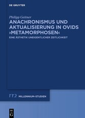 Anachronismus und Aktualisierung in Ovids ?Metamorphosen?