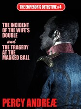 The Incident of the Wife's Double and the Tragedy at the Masked Ball