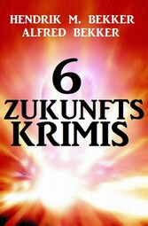 6 Zukunftskrimis