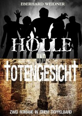 Hölle und Totengesicht