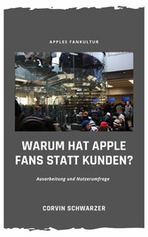 Weshalb hat Apple Fans statt Kunden?