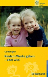 Kindern Werte geben - aber wie?