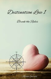 Destination Love 1: Break the Rules