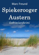 Spiekerooger Austern. Ostfrieslandkrimi