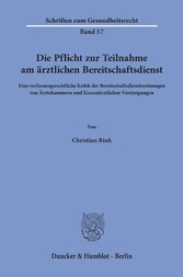 Die Pflicht zur Teilnahme am ärztlichen Bereitschaftsdienst.