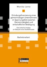 Gründungsfinanzierung eines gemeinnützigen Unternehmens im Spannungsfeld zwischen Gemeinnützigkeit und wirtschaftlicher Betätigung