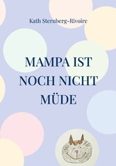 Mampa ist noch nicht müde