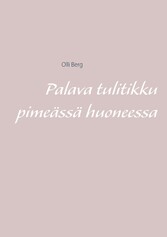 Palava tulitikku pimeässä huoneessa