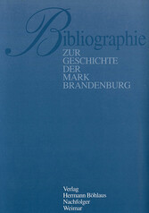 Bibliographie zur Geschichte der Mark Brandenburg