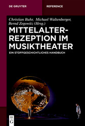 Mittelalterrezeption im Musiktheater