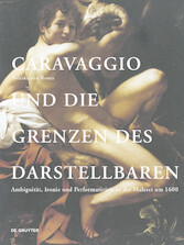 Caravaggio und die Grenzen des Darstellbaren