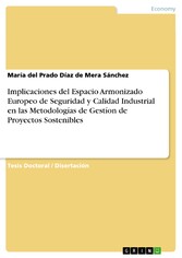 Implicaciones del Espacio Armonizado Europeo de Seguridad y  Calidad Industrial en las Metodologías de Gestíon de Proyectos Sostenibles