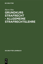 Grundkurs Strafrecht - Allgemeine Strafrechtslehre