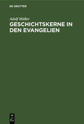 Geschichtskerne in den Evangelien