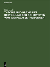 Theorie und Praxis der Bestimmung der Rohrweiten von Warmwasserheizungen