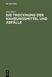 Die Trocknung der Nahrungsmittel und Abfälle