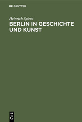 Berlin in Geschichte und Kunst