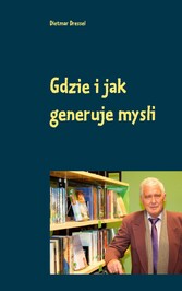 Gdzie i jak generuje mysli