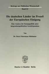 Die deutschen Länder im Prozeß der Europäischen Einigung.