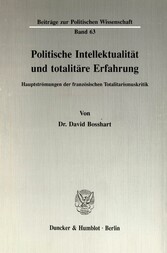 Politische Intellektualität und totalitäre Erfahrung.