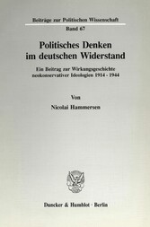 Politisches Denken im deutschen Widerstand.