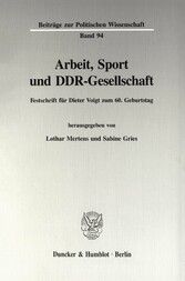 Arbeit, Sport und DDR-Gesellschaft.