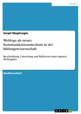 Weblogs als neues Kommunikationsmedium in der Bildungswissenschaft