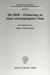 Die DDR - Erinnerung an einen untergegangenen Staat.