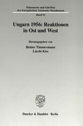 Ungarn 1956: Reaktionen in Ost und West.