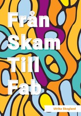 Från skam till fab