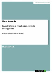 Enkulturation, Psychogenese und Soziogenese