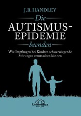 Die AUTISMUS-EPIDEMIE beenden