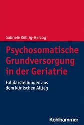 Psychosomatische Grundversorgung in der Geriatrie