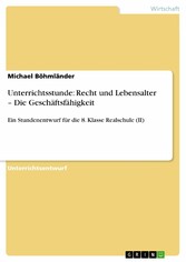 Unterrichtsstunde: Recht und Lebensalter - Die Geschäftsfähigkeit