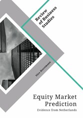 Equity Market Prediction. Evidence from Netherlands