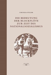 Die Bedeutung der Blockflöte zur Zeit des Nationalsozialismus