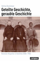 Geteilte Geschichte, geraubte Geschichte