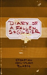 Diary of a Fallen So(u)ldier