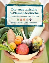 Die vegetarische 5-Elemente-Küche