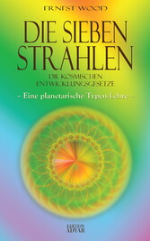 Die Sieben Strahlen: Die kosmischen Entwicklungsgesetze