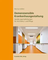 Demenzsensible Krankenhausgestaltung.