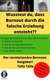 Wusstest du, dass Burnout durch die falsche Erziehung entsteht?