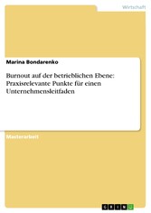 Burnout auf der betrieblichen Ebene: Praxisrelevante Punkte für einen  Unternehmensleitfaden