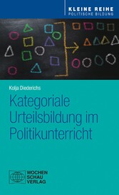 Kategoriale Urteilsbildung im Politikunterricht