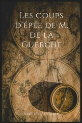 Les coups d&apos;épée de M. de la Guerche