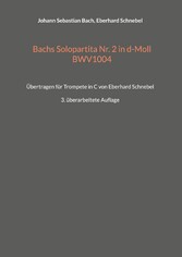 Bachs Solopartita Nr. 2 in d-Moll BWV1004