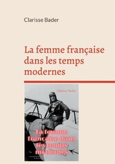 La femme française dans les temps modernes