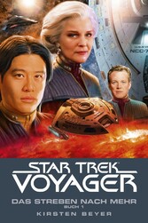 Star Trek - Voyager 16: Das Streben nach mehr, Buch 1