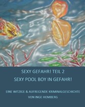 SEXY GEFAHR, TEIL 2! SEXY POOL BOY IN GEFAHR!